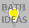 Bath Ideas